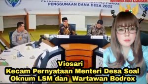 Aplikasi Jaga Desa Diiringi Kontroversi: Viosari Kecam Pernyataan Menteri Desa Yang Menuding LSM dan Wartawan Bodrex